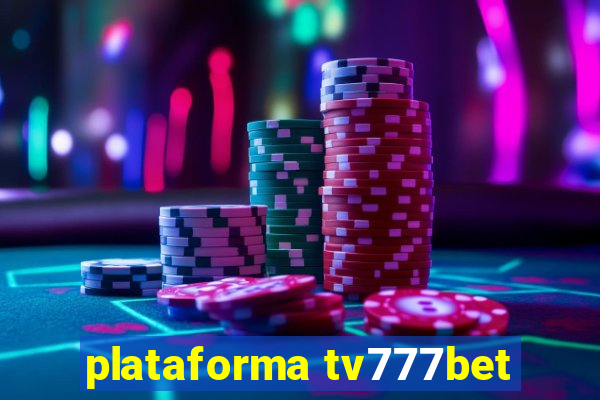 plataforma tv777bet